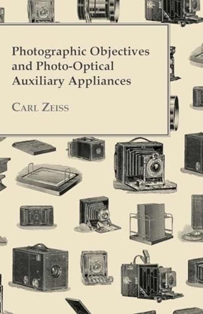 Photographic Objectives and Photo-Optical Auxiliary Appliances